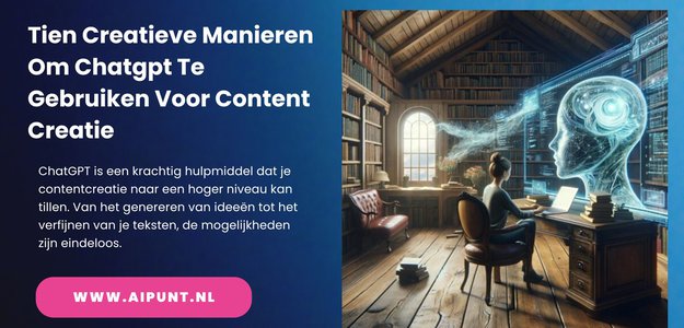 Tien Creatieve Manieren Om Chatgpt Te Gebruiken Voor Content Creatie