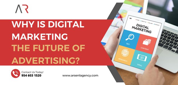 Why Is Digital Marketing The Future Of Advertising?
