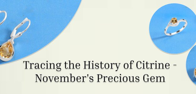 All that You Really want To Find out About November Birthstone Citrine With Its Alternative Birthstone!