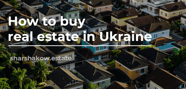 How to buy real estate in Ukraine?