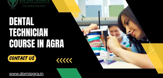 From Novice to Expert: How Agra’s Dental Technician Course Transforms Your Future