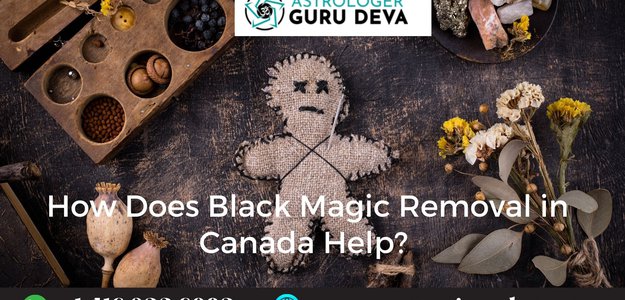 How Does Black Magic Removal in Canada Help?