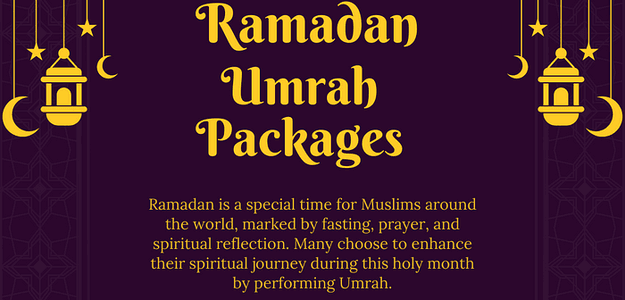 Ramadan Umrah Packages by Hajj Umrah Travels