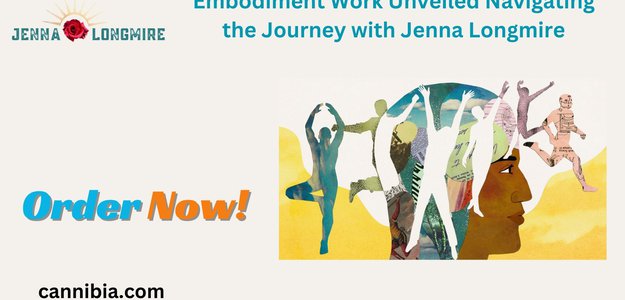 Embodiment Work Unveiled Navigating the Journey with Jenna Longmire
