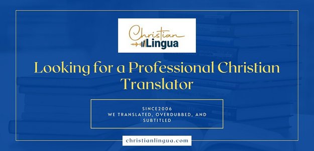 Looking for a Professional Christian Translator