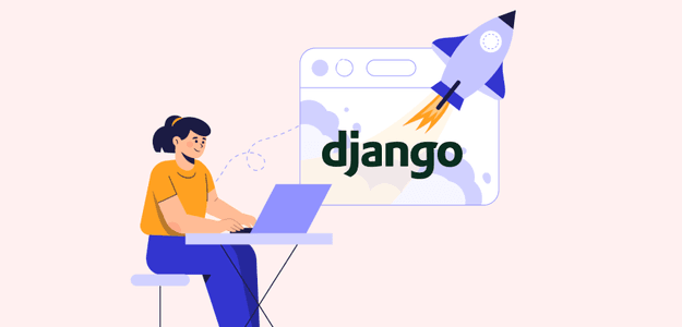 Reasons On Choosing Django for Your Backend Framework In 2022