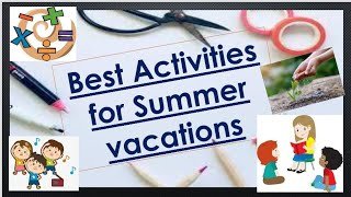 Best Activities for Summer Vacation